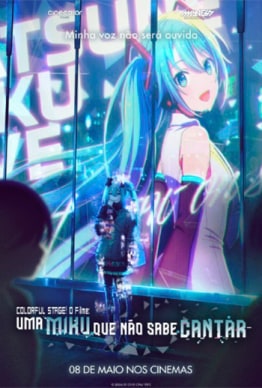 COLORFUL STAGE! O FILME: UMA MIKU QUE NÃO SABE CANTAR