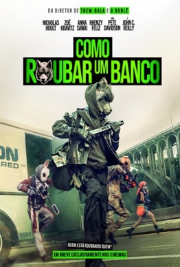COMO ROUBAR UM BANCO