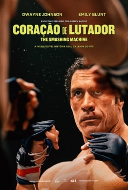 CORAÇÃO DE LUTADOR - THE SMASHING MACHINE