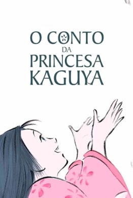 GHIBLI FEST - O CONTO DA PRINCESA KAGUYA (2013)