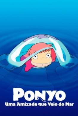 GHIBLI FEST - PONYO: UMA AMIZADE QUE VEIO DO MAR (2008)