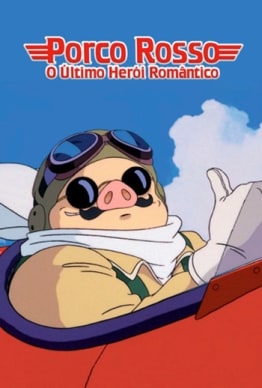 GHIBLI FEST - PORCO ROSSO: O ÚLTIMO HERÓI ROMÂNTICO (1992)