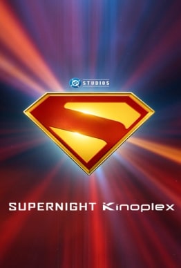 SUPERMAN - SUPERNIGHT KINOPLEX