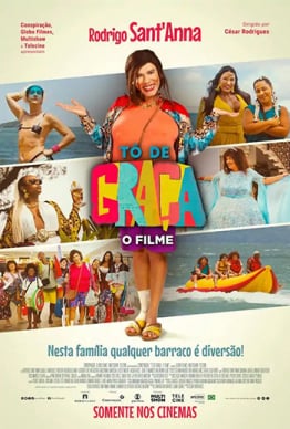 TÔ DE GRAÇA - O FILME